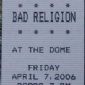 Bad Religion - 2006 Apr 7 The Dome, Bakersfield CA