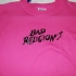 Bad Religion -text -Girlie Girlie Tee (Pink) - Front (Close-Up) (800x536)